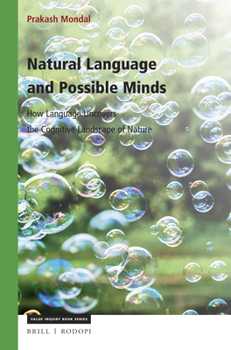 Paperback Natural Language and Possible Minds: How Language Uncovers the Cognitive Landscape of Nature Book