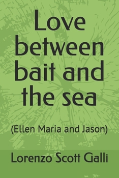 Paperback Love between bait and the sea: (Ellen Maria and Jason) Book
