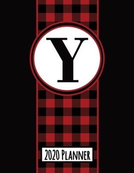 2020 Planner: Monogram Y Red and Black Buffalo Plaid Dated Daily, Weekly, Monthly Planner With Calendar, Goals, To-Do, Gratitude, Habit and Mood Trackers, Affirmations and Holidays