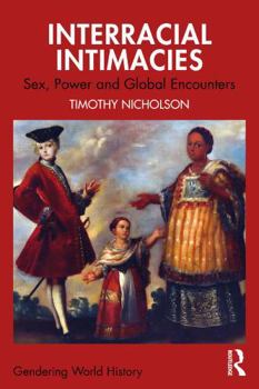 Paperback Interracial Intimacies: Sex, Power, and Global Encounters Book