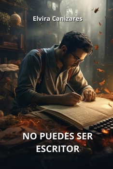 Paperback No Puedes Ser Escritor [Spanish] Book