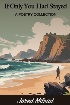 Paperback If Only You Had Stayed: A Poetry Collection Book