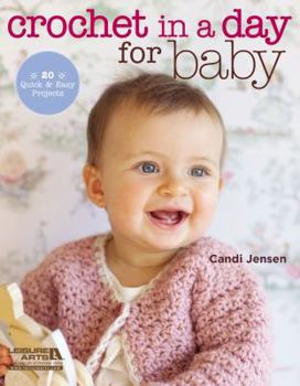 Paperback Crochet in a Day for Baby: 20 Quick & Easy Projects Book