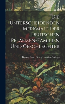 Hardcover Die unterscheidenden Merkmale der Deutschen Pflanzen-Familien und Geschlechter [German] Book