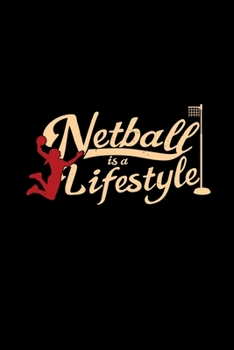 Netball is a lifestyle: 6x9 Netball | dotgrid | dot grid paper | notebook | notes