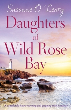 Daughters of Wild Rose Bay - Book #4 of the Sandy Cove