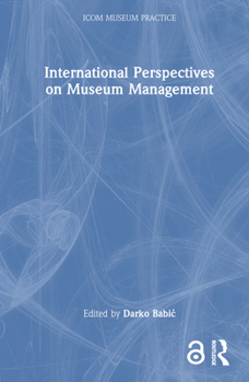 Hardcover International Perspectives on Museum Management Book