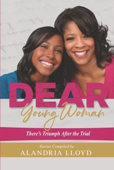 Paperback Dear Young Woman: There's Triumph After The Trial Book