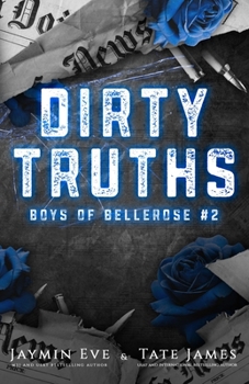 Paperback Dirty Truths: Boys of Bellerose Book 2 Book