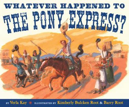 Hardcover Whatever Happened to the Pony Express? Book