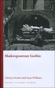Shakespearean Gothic - Book  of the Gothic Literary Studies