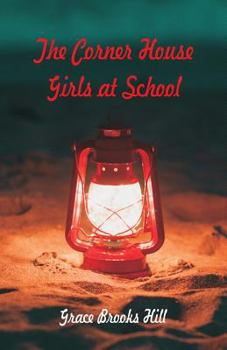 The Corner House Girls at School - Book #2 of the Corner House Girls