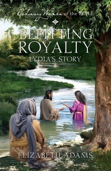 Paperback Befitting Royalty: Lydia's Story Book