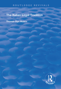 The Italian Legal Tradition (Laws of the Nations Series)
