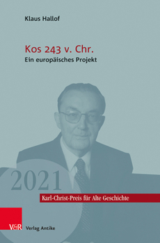 Paperback Kos 243 V. Chr.: Ein Europaisches Projekt [German] Book