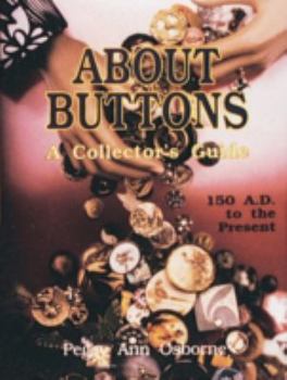 Hardcover About Buttons: A Collector's Guide, 150 Ad to the Present Book