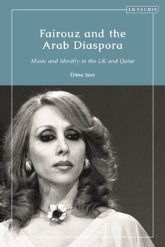 Paperback Fairouz and the Arab Diaspora: Music and Identity in the UK and Qatar Book