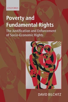 Paperback Poverty and Fundamental Rights: The Justification and Enforcement of Socio-Economic Rights Book