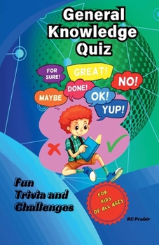 Paperback General Knowledge Quiz: Fun Trivia and Challenges for Kids of All Ages! Book