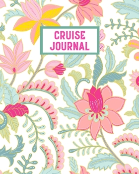 Paperback Cruise Journal: A Vacation Trip Notebook To Record As You Travel By Cruise Ship Book