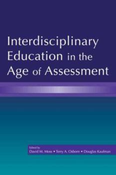 Paperback Interdisciplinary Education in the Age of Assessment Book