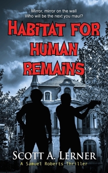 Habitat for Human Remains - Book #5 of the Samuel Roberts