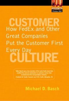 Hardcover Customer Culture: How Fedex and Other Great Companies Put the Customer First Every Day Book