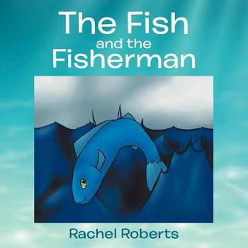 Paperback The Fish and the Fisherman Book