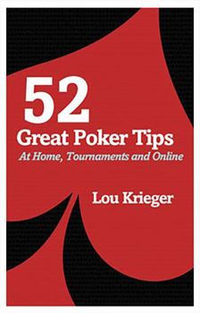 Paperback 52 Great Poker Tips: At Home, Tournament and Online Book