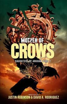 Mother of Crows - Book #2 of the Daughters of Arkham 