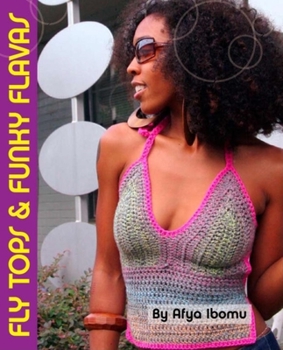 Paperback Get Your Crochet On! Fly Tops & Funky Flavas Book