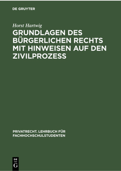 Hardcover Grundlagen Des Bürgerlichen Rechts Mit Hinweisen Auf Den Zivilprozeß [German] Book