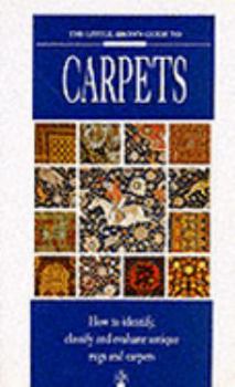 Hardcover Little Brown Guide to Carpets Book
