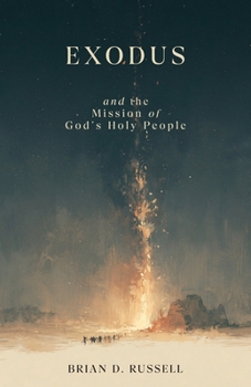 Exodus and the Mission of God's Holy People