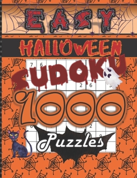 Paperback Halloween Easy Sudoku 1000 Puzzles: Easy, Math Logic Game for Your Big Brain, Workout Your Brain with One Fun Activity, Sudoku Books are Great Gifts a Book