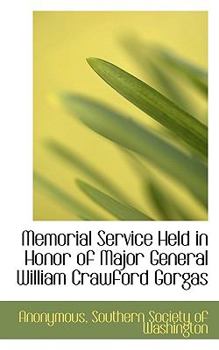 Memorial Service Held in Honor of Major General William Crawford Gorgas