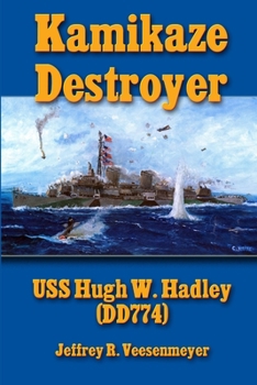 Paperback Kamikaze Destroyer: USS Hugh W. Hadley (DD774) Book