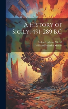 Hardcover A History of Sicily, 491-289 B.C Book