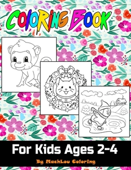 Paperback Coloring Book For Kids Ages 2-4: How To Draw 80+ Animals, Kids Coloring Books, 82 Pages, 8,5x11, Soft Cover, Glossy Finish by MachLou Coloring Books Book