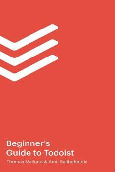 Paperback The Beginner's Guide to Todoist Book