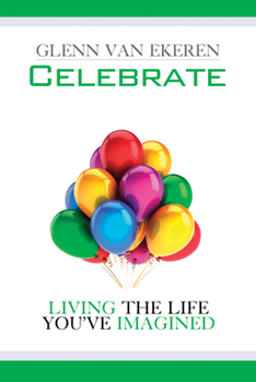 Paperback Celebrate: Living the Life You've Imagined Book