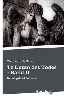 Paperback Te Deum des Todes - Band II: Der Sieg des Scheiterns [German] Book