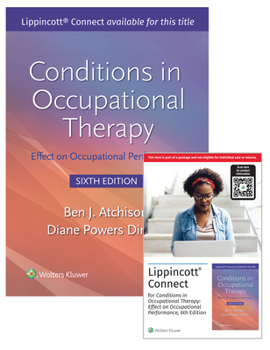Misc. Conditions in Occupational Therapy: Effect on Occupational Performance 6e Lippincott Connect Print Book and Digital Access Card Package Book