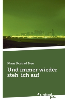 Und immer wieder steh' ich auf (German Edition)