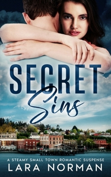 Paperback Secret Sins: A Steamy Small Town Romantic Suspense Book