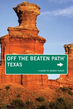 Paperback Texas Off the Beaten Path: A Guide to Unique Places Book