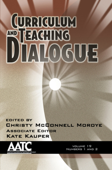 Hardcover Curriculum and Teaching Dialogue Vol 19 Issue 1 & 2 Book