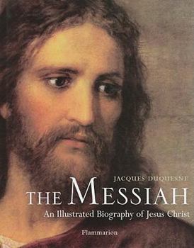 Hardcover The Messiah: An Illustrated Biography Book