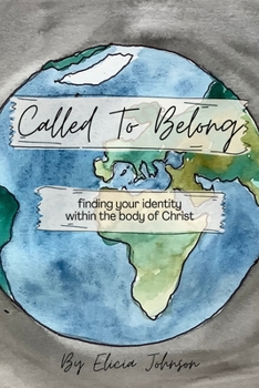 Paperback Called to Belong: Finding Your Identity Within the Body Of Christ Book