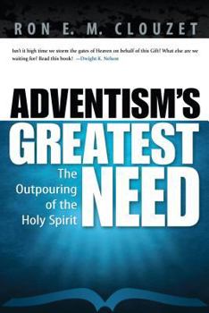 Paperback Adventism's Greatest Need: The Outpouring of the Holy Spirit Book